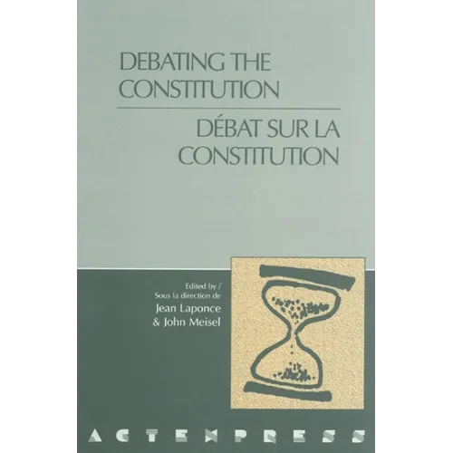 Debating the Constitution - Débat Sur La Constitution