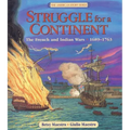 Struggle for a Continent: The French and Indian Wars 1689-1763