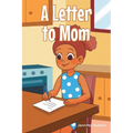A Letter to Mom