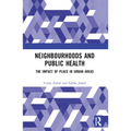 Neighbourhoods and Public Health: The Impact of Place in Urban Areas