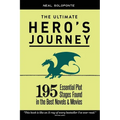 The Ultimate Hero's Journey: 195 Essential Plot Stages Found in the Best Novels & Movies