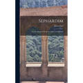 Sephardim: Or, the History of the Jews in Spain and Portugal