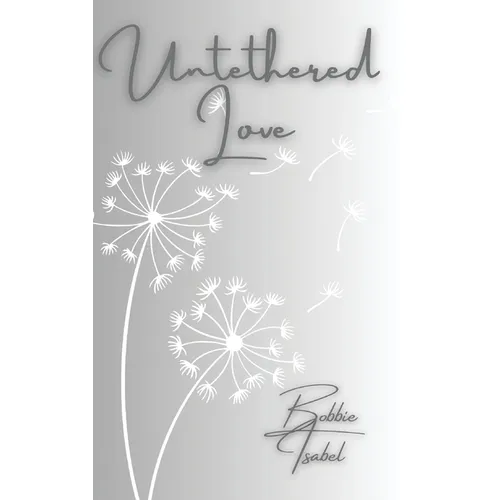 Untethered Love
