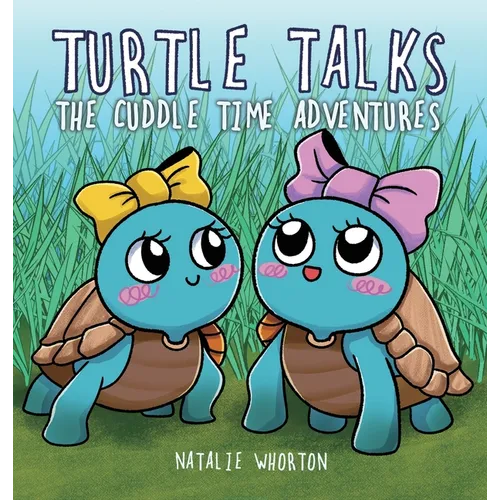 Turtle Talks: The Cuddle Time Adventures