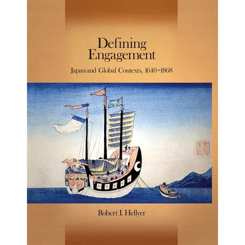 Defining Engagement: Japan and Global Contexts, 1640 - 1868