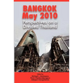 Bangkok, May 2010: Perspectives on a Divided Thailand
