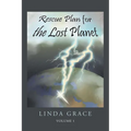Rescue Plan For The Lost Planet: Volume 1