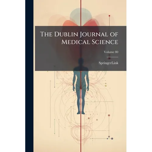 The Dublin Journal of Medical Science; Volume 80