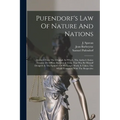 Pufendorf's Law Of Nature And Nations: Abridg'd From The Original. In Which, The Author's Entire Treatise (de Officio Hominis & Civis) That Was By Him