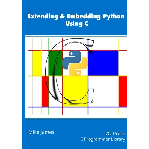 Extending & Embedding Python Using C