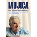 Mujica. Una Biografía Inspiradora / Mujica. an Inspiring Biography