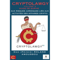 Cryptolawgy: Volume 2 Guide de survie aux risques juridiques liés aux activités des affaires crypto