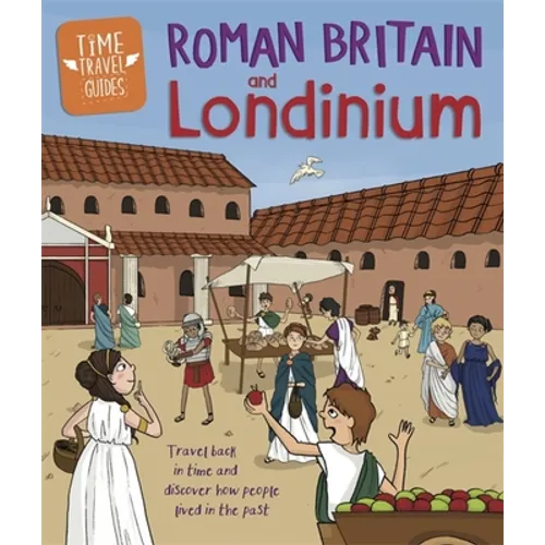 Time Travel Guides: Roman Britain and Londinium - Paperback