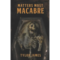 Matters Most Macabre