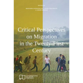 Critical Perspectives on Migration in the Twenty-First Century
