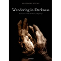 Wandering in Darkness: Narrative and the Problem of Suffering