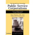 The Special Law Governing Public Service Corporations, Volume 1: And All Others Engaged in Public Employment