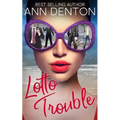 Lotto Trouble: A Reverse Harem Romantic Comedy