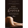 More Five Minute Erotica: 35 Tales of Sex and Seduction