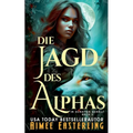 Die Jagd des Alphas