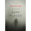 An Outlier Survivor's Guide in Dark Places: 2 Peter Devotional Commentary