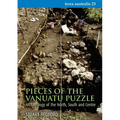 Pieces of the Vanuatu Puzzle: Archaeology of the North, South and Centre