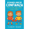 Mi primer libro de confianza: Educación emocional para niños