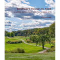 Boston's Franklin Park: Olmsted, Recreation, and the Modern City