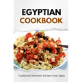 Egyptian Cookbook: Traditional Authentic Recipes from Egypt