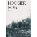 Hoosier Noir: Five