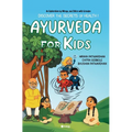 Ayurveda for Kids: Discover the secrets of Health!