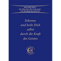 Erkenne und heile Dich selbst durch die Kraft des Geistes