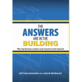 The Answers Are in the Building: Why Top Business Leaders Look Inward to Scale Upward