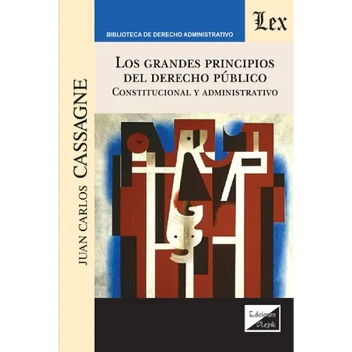 Los Grandes Principios del Derecho Público. Constitucional Y Administrativo
