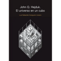 John Q. Hejduk. El universo en un cubo