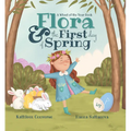 Flora & the First Day of Spring: A Wheel of the Year Book