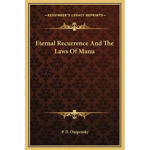Eternal Recurrence And The Laws Of Manu