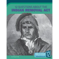 12 Questions about the Indian Removal Act
