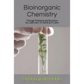 Bioinorganic Chemistry Through Problems and Solutions (For CSIR-NET, IIT-GATE, IIT-JAM)