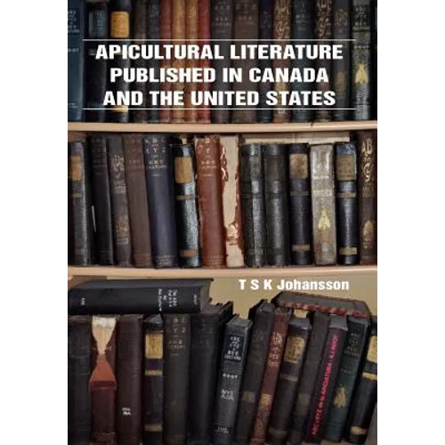 Apicultural Literature Published in Canada and the United States