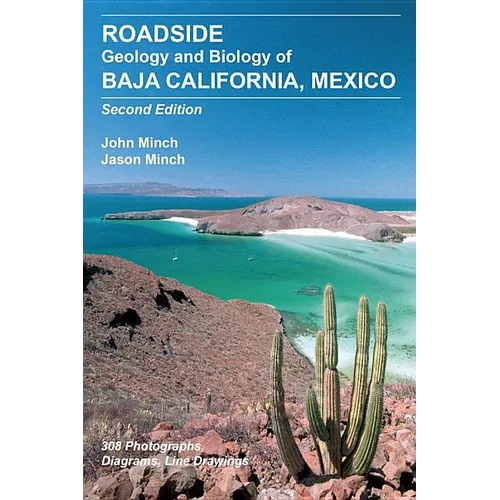 Roadside Geology and Biology of Baja California, 2nd Ed.