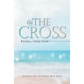 @ the Cross: Exodus, a Study Guide