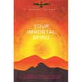 Your Immortal Spirit