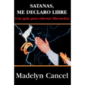 Satan, I Declare Myself Free