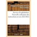 Service d'Exploitation. Nouvelle Collection Des Instructions Et Avis