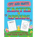 Easter & Spring Cut and Paste Activity Book for Kids Age 4-8: Cutting Practice Workbook for Toddlers & Preschoolers, Boys and Girls - Hand Eye Coordin
