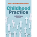 Childhood Practice: A Reflective and Evidence-Based Approach