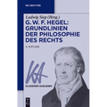 G. W. F. Hegel: Grundlinien der Philosophie des Rechts