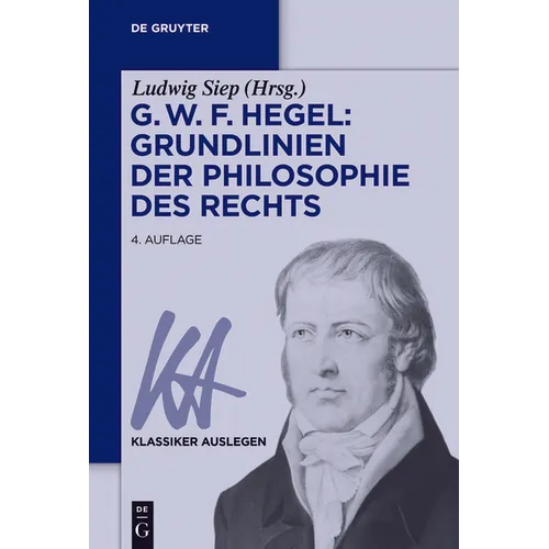 G. W. F. Hegel: Grundlinien der Philosophie des Rechts