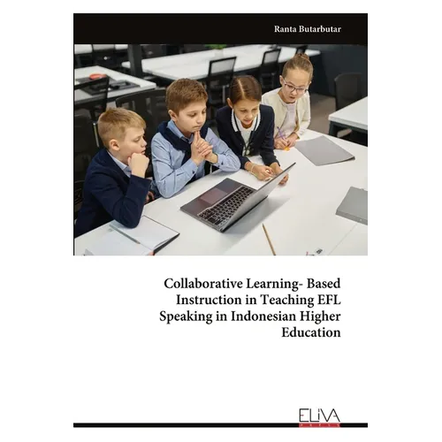 Collaborative Learning-Based Instruction in Teaching EFL Speaking in Indonesian Higher Education